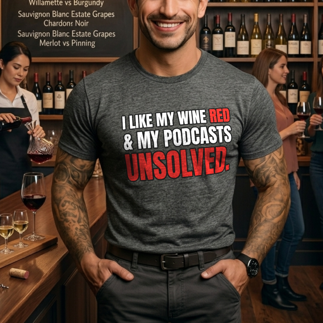 Wine Red Unsolved Podcasts T-Shirt