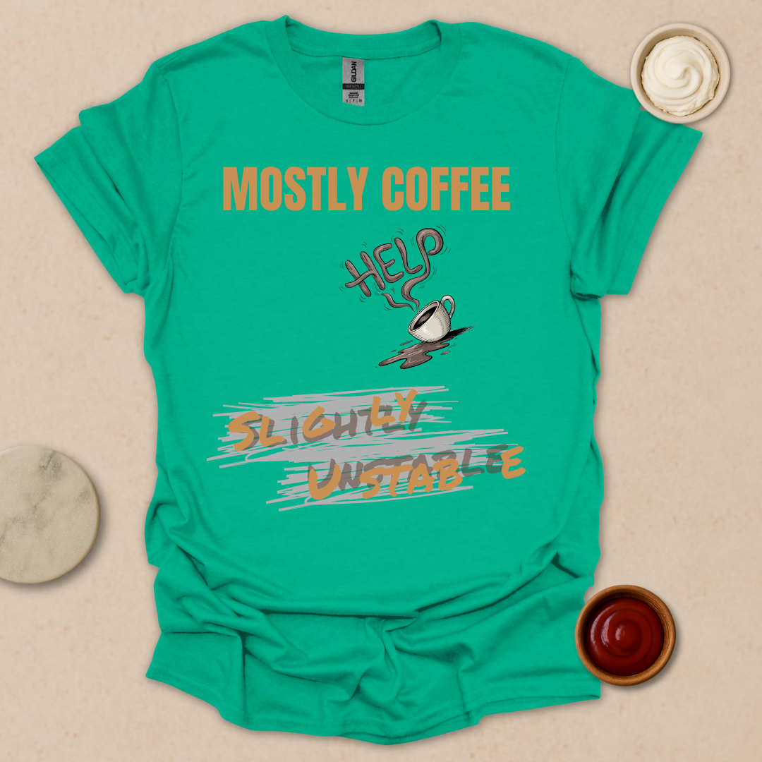 Fueled by Coffee, Powered by Chaos - Coffee In, Sanity Out T-Shirt