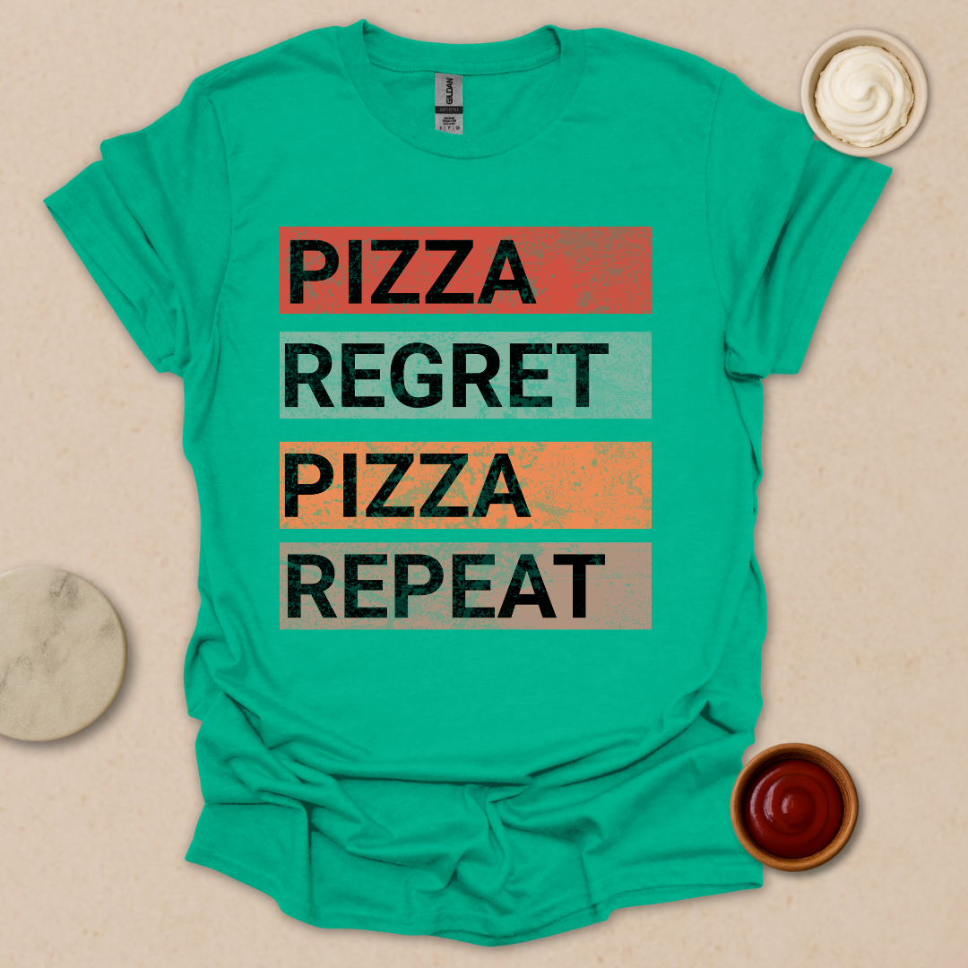 Pizza. Regret. Pizza. Repeat. Tee T-Shirt