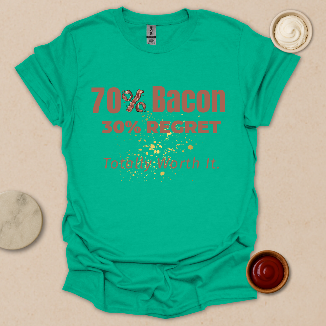 Bacon Now, Regret Later - Fueled by Bacon and Poor Life Choices T-Shirt