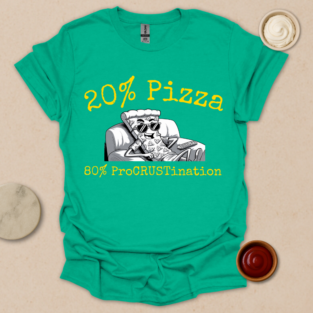 Procrastination Level: Extra Cheese & Pizza - Couch Crust Champion T-Shirt