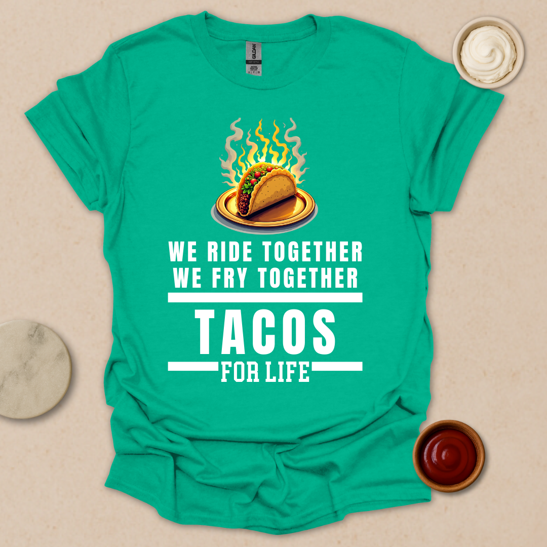 Bad Tacos for Life T-Shirt