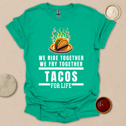 Bad Tacos for Life T-Shirt