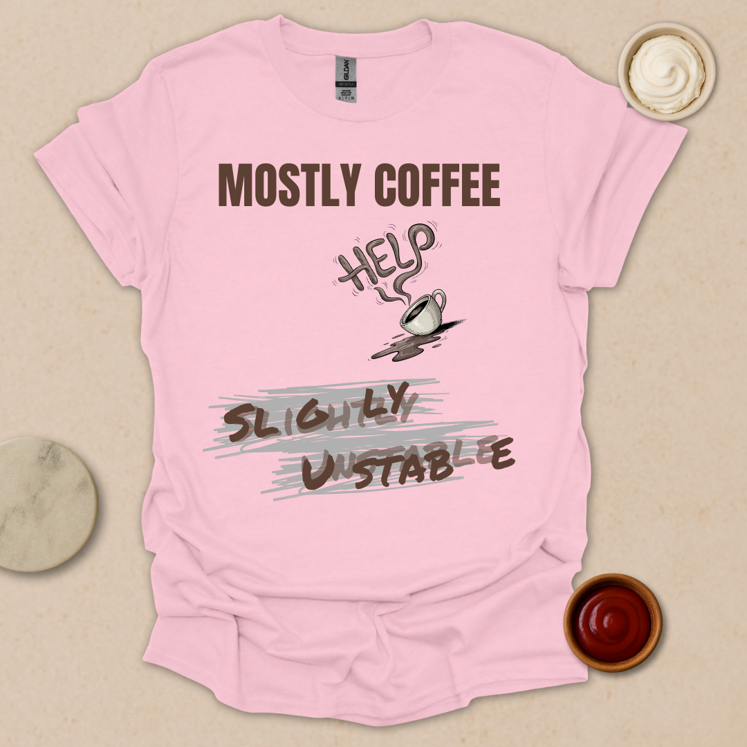 Fueled by Coffee, Powered by Chaos - Coffee In, Sanity Out T-Shirt