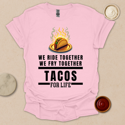 Bad Tacos for Life T-Shirt