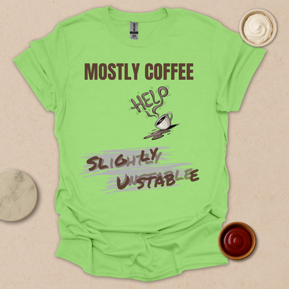Fueled by Coffee, Powered by Chaos - Coffee In, Sanity Out T-Shirt