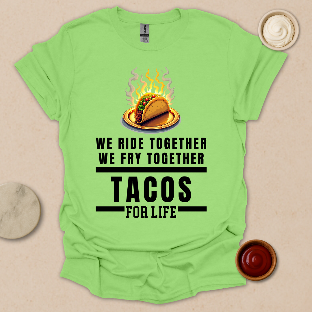 Bad Tacos for Life T-Shirt