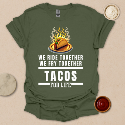 Bad Tacos for Life T-Shirt