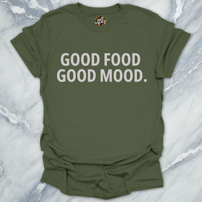 Good Food Good Mood T-Shirt