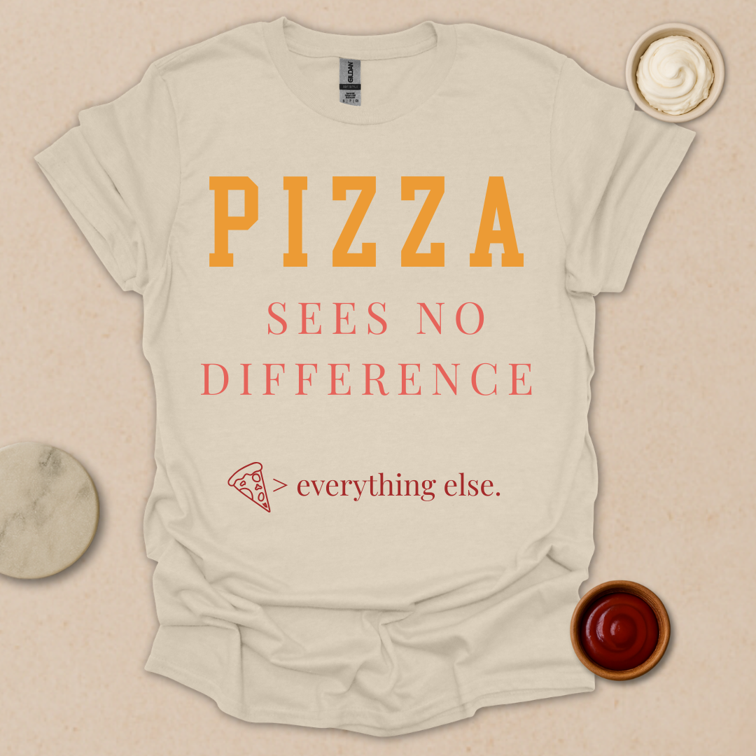 Pizza > Everything T-Shirt