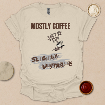 Fueled by Coffee, Powered by Chaos - Coffee In, Sanity Out T-Shirt