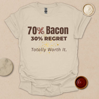 Bacon Now, Regret Later - Fueled by Bacon and Poor Life Choices T-Shirt