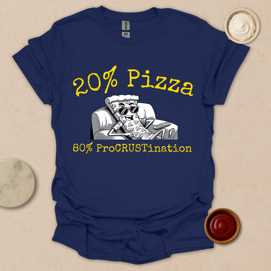 Procrastination Level: Extra Cheese & Pizza - Couch Crust Champion T-Shirt