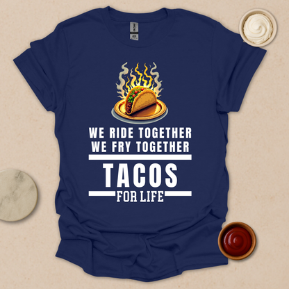 Bad Tacos for Life T-Shirt