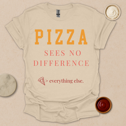 Pizza > Everything T-Shirt
