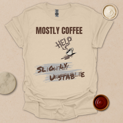 Fueled by Coffee, Powered by Chaos - Coffee In, Sanity Out T-Shirt