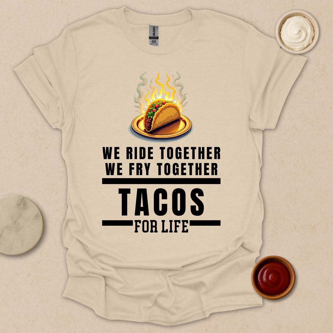 Bad Tacos for Life T-Shirt