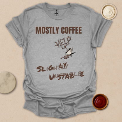Fueled by Coffee, Powered by Chaos - Coffee In, Sanity Out T-Shirt