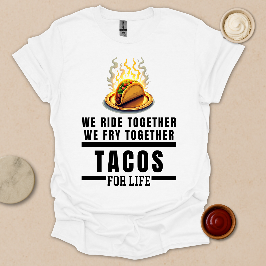 Bad Tacos for Life T-Shirt