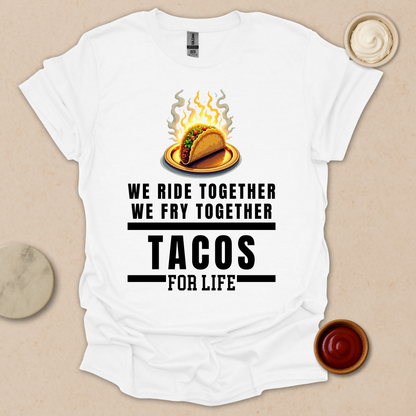 Bad Tacos for Life T-Shirt